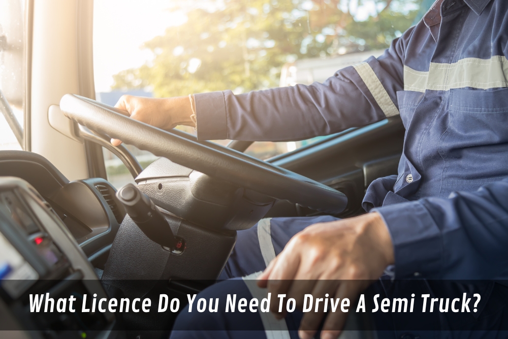 Semi Truck Licence Archives Core Driving School