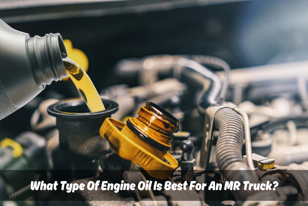 Best engine oil for MR truck: premium synthetic blend to ensure smooth operation and longevity.