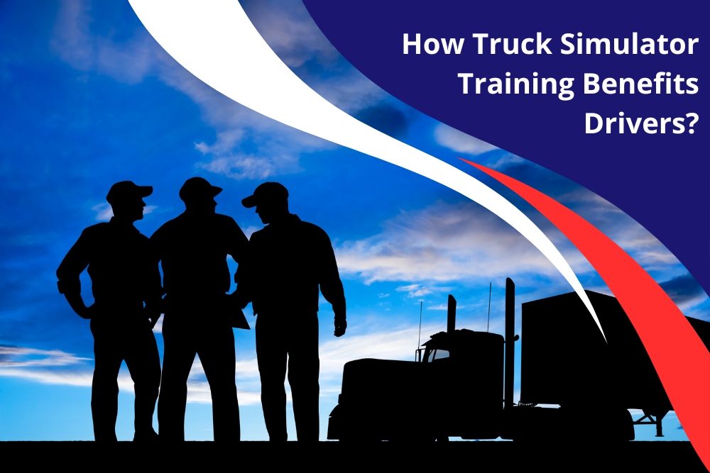 Silhouetted truck drivers standing beside a truck at sunset with text overlay 'How Truck Simulator Training Benefits Drivers?' - highlighting the advantages of truck simulator training for drivers.