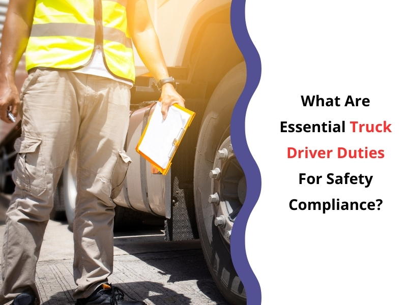 Truck driver in safety vest holding clipboard beside truck, highlighting essential truck driver duties for safety compliance.