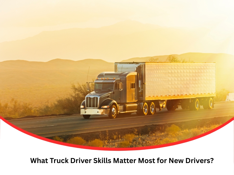Semi-truck driving on highway at sunset showcasing essential truck driver skills